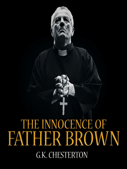 Title details for The Innocence of Father Brown by G. K. Chesterton - Available